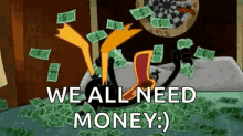 Daffy Duck Money GIF - Daffy Duck Money We All Need Money GIFs