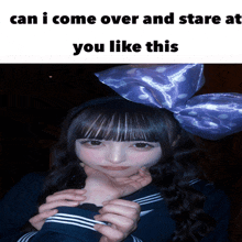 a picture of a girl with a purple bow on her head and the caption can i come over and stare at you like this