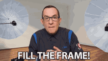 Fill The Frame Joe Edelman GIF - Fill The Frame Joe Edelman Make It Full GIFs
