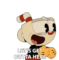 Lets Get Outta Here Cuphead Sticker - Lets Get Outta Here Cuphead The Cuphead Show Stickers