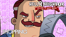 a cartoon of a man with a mustache says hello neighbor welcome to raven brooks