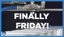 Finally Friday Tgif GIF - Finally Friday Tgif Friday GIFs