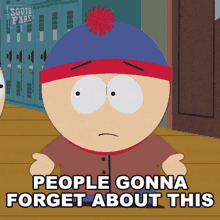 People Gonna Forget About This Stan Marsh GIF - People Gonna Forget About This Stan Marsh South Park GIFs