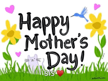a happy mother 's day card with flowers , a cat , and a hummingbird .