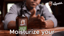 Moisturize Your Thicker Oilier Hairier Man Skin Moisturize GIF - Moisturize Your Thicker Oilier Hairier Man Skin Moisturize Moisturizes GIFs