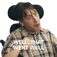 a man in a wheelchair with the words well that went well on his shirt