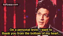 On A Personal Level, I Want Tothank You From The Bottom Of My Heart...Sia.Gif GIF - On A Personal Level I Want Tothank You From The Bottom Of My Heart...Sia Shah Rukh Khan GIFs