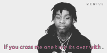 Polo G If You Cross Me One Time GIF - Polo G If You Cross Me One Time GIFs