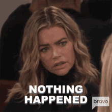 nothing happened denise richards the real housewives of beverly hills rhobh it never happened
