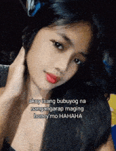 a girl with long black hair and red lipstick says akoy isang bubuyog na nangaharap maging honey mo hahaha