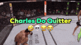 a boxing ring with the words " charles do quitter " on the top