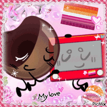 a picture of a cartoon character with the words " my love " written on the bottom