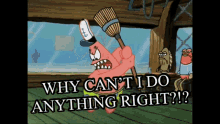 Why Cant I Do Anything Right Patrick Star GIF - Why Cant I Do Anything Right Patrick Star Spongebob Meme GIFs