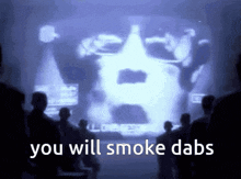 Dab You Will Smoke Dabs GIF - Dab You Will Smoke Dabs GIFs