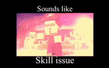 1 Skill Issue GIF - 1 Skill Issue GIFs