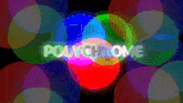 a colorful background with the words polychrome in white letters