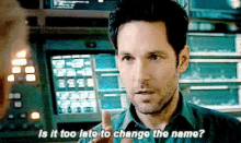 Ant Man Is It Too Late To Change Thename GIF - Ant Man Is It Too Late To Change Thename Scottlang GIFs