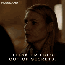 i think im fresh out of secrets claire danes carrie mathison homeland nothing to hide