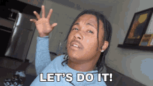 a man says let 's do it while making a face