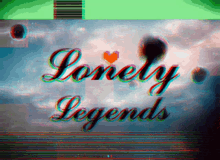 Lone Ly Legends GIF - Lone Ly Legends GIFs