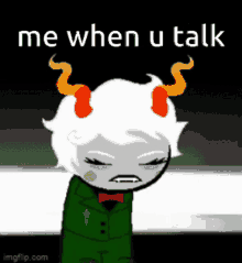 a cartoon character with horns and a bow tie says me when u talk