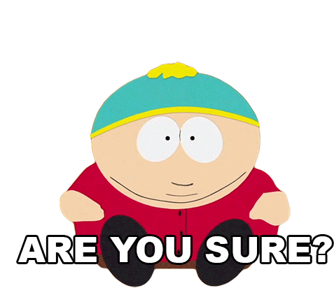 Are You Sure Eric Cartman Sticker - Are You Sure Eric Cartman South Park Stickers