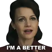 a woman says " i 'm a better " in front of her face