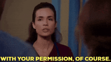 Chicago Med Natalie Manning GIF - Chicago Med Natalie Manning With Your Permission Of Course GIFs