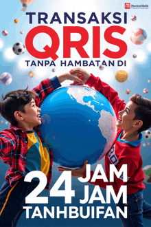 two young boys holding a globe with the words 24 jam tanhbuifan on it