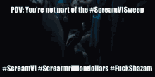 Scream Vi Scream Vi Sweep GIF - Scream Vi Scream Vi Sweep Screamtrillion Dollars GIFs