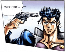 a cartoon of a man holding a gun with a speech bubble saying watch this .