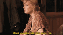 Yellowstone Beth Dutton GIF - Yellowstone Beth Dutton Dont You Dare Make This About Me GIFs