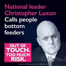 a poster for national leader christopher luxon calling people bottom feeders