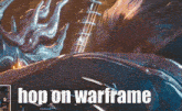a poster that says hop on warframe with a statue in the background