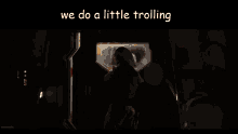 We Do A Little Trolling Sus Trolling GIF - We Do A Little Trolling Sus Trolling Darth Vader Trolling GIFs