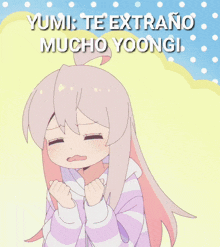 a cartoon of a girl with the words yumi te extrano mucho yoongi below her