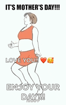 it 's mother 's day !!! love you !!! enjoy your day !!! oops