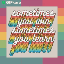 Sometimes You Win Sometimes You Learn Gifkaro GIF - Sometimes You Win Sometimes You Learn Gifkaro People Often Make Mistakes GIFs