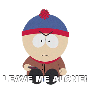 Leave Me Alone Stan Marsh Sticker - Leave Me Alone Stan Marsh South Park Stickers