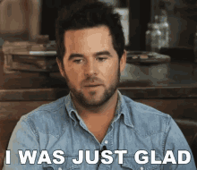 I Was Just Glad Im Good GIF - I Was Just Glad Im Good Delighted GIFs