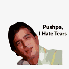 Rajesh Khanna I Hate Tears GIF - Rajesh Khanna I Hate Tears Emoji Day GIFs