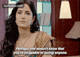 Perhaps She Doesn'T Know Thatyou'Re Incapable Of Loving Anyone..Gif GIF