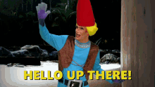 Omgheyrose Hello Up There GIF - Omgheyrose Hello Up There Gnome GIFs