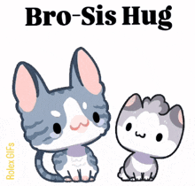 a picture of two cats with the words bro-sis hug