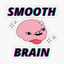 Smooth Brain GIF