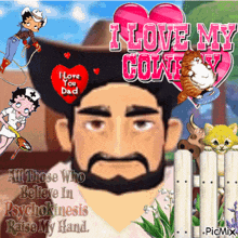 a man with a beard wearing a cowboy hat with a heart on it that says i love you dad