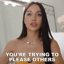 You'Re Trying To Please Others Lisa Alexandra GIF - You'Re Trying To Please Others Lisa Alexandra Coco Lili GIFs