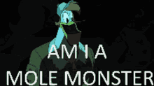 Am Ia Mole Monster Duck Tales GIF - Am Ia Mole Monster Duck Tales 2017ducktales GIFs