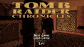 a video game called tomb raider chronicles has a new game load game option and exit button