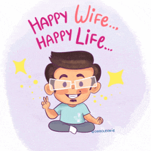 a cartoon of a man giving a peace sign and the words happy wife happy life